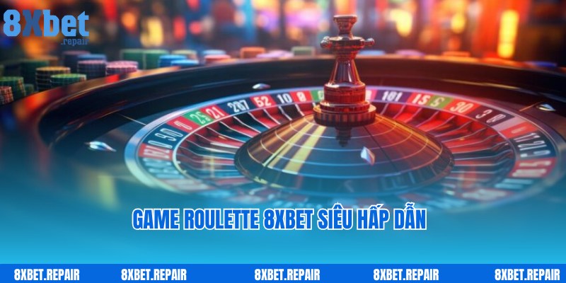 Bật mí thông tin giới thiệu về game Roulette 8xbet nổi tiếng